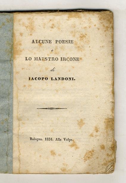 Alcune poesie e Lo maestro Ircone, di Iacopo Landoni - copertina