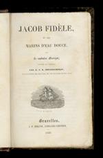 Jacob fidèle, ou les Marins d'eau douce. Traduit de l'anglais