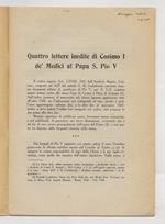 Quattro lettere inedite di Cosimo I de' Medici al Papa S. Pio V