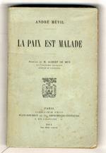 La paix est malade. Préface de m. Albert De Mun