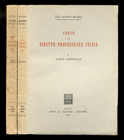 Corso di diritto processuale civile. I: Parte generale. [- II: Il processo di cognizione] - copertina