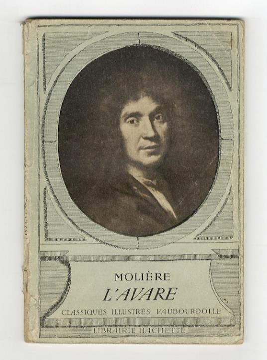 L' avare. Comédie. Texte conforme a l'édition des Grands Ecrivains de la France - copertina
