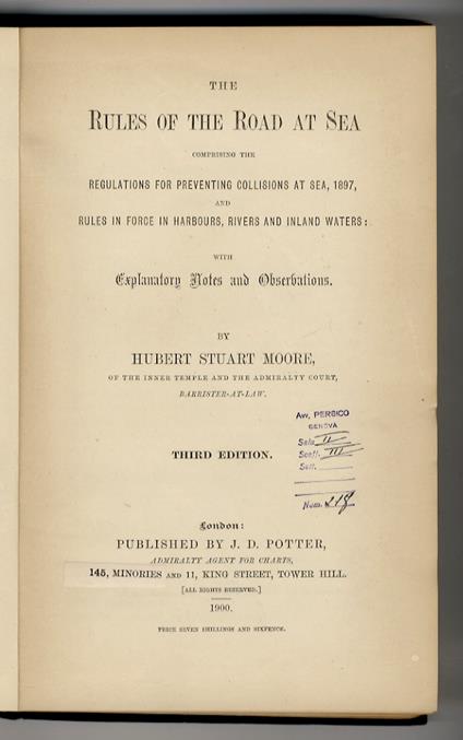 The rules of the road at sea, comprising the regulations for preventing collisions at sea, 1897, rules in force in harbours, rivers and inland waters with explanatory notes and observations. Third edition - copertina