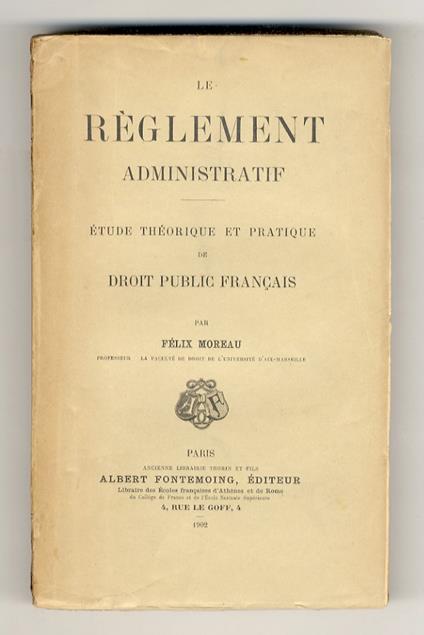Le règlement administratif. Étude théorique et pratique de droit public français - copertina