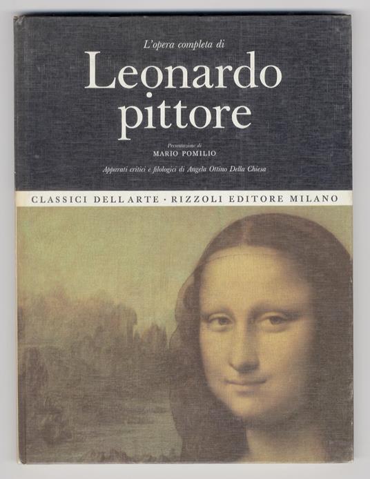 L' opera completa di Leonardo pittore. Apparati critici e filologici di Angela Ottino Della Chiesa - copertina