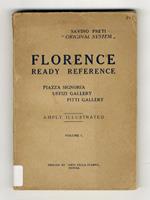 Florence Ready Reference. Piazza Signoria - Uffizi Gallery - Pitti Gallery. Amply Illustrated. Savino Preti 