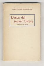 L' auca del senyor Esteve. Comedia en cinq actes i dèu quadres. (Segona edicio')