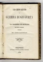 La guerra di Giugurta e la congiura di Catilina. Con note italiane compilate da Atto Vannucci