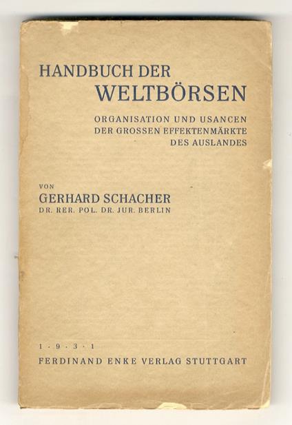 Handbüch der Weltbörsen.Organisation und Usancen der grossen Effektenmärkte des Auslandes - copertina