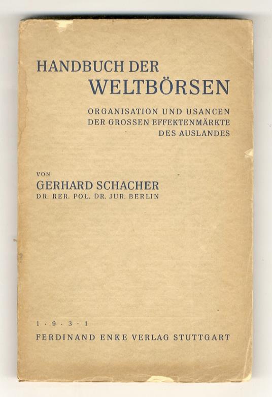 Handbüch der Weltbörsen.Organisation und Usancen der grossen Effektenmärkte des Auslandes - copertina