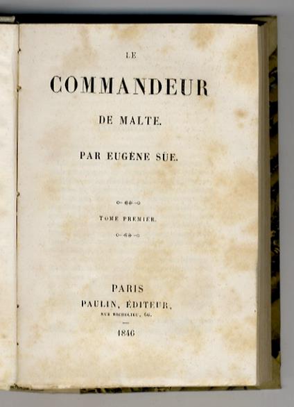Le commandeur de Malte. Par Eugene Sue. Tome premier [- tome deuxième] - copertina