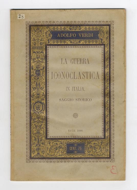 La guerra iconoclastica in Italia. Saggio storico - copertina