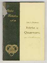 Istria e Quarnaro. Con 177 illustrazioni e 2 tavole