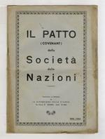 PATTO (Il) (covenant) della Società delle Nazioni. Traduzione ed edizione de 