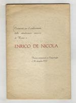 CERIMONIA per il conferimento della cittadinanza onoraria di Roma a Enrico De Nicola. Discorsi pronunciati in Campidoglio il 20 dicembre 1957