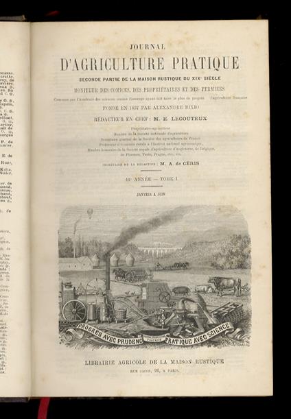 JOURNAL d'agricolture pratique, moniteur des comices, des proprietaires et des fermiers [...] fondé en 1837 par Alexandre Bixio. Redacteur en chef: M.E. Lecotoux[1880]. 44e année. Tome I [- tome II]. [Annata completa] - copertina