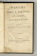 Papiers saisis a Bareuth et a Mende, publié par ordre du Gouvernement