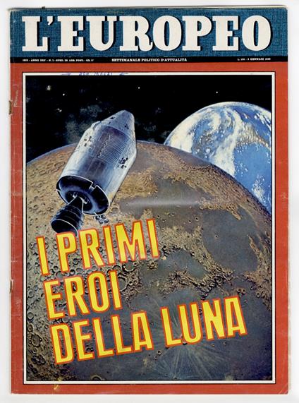 EUROPEO (L'). Settimanale politico d'attualità. Anno XXV, N. 1, 2 gennaio 1969. I primi eroi della Luna - copertina