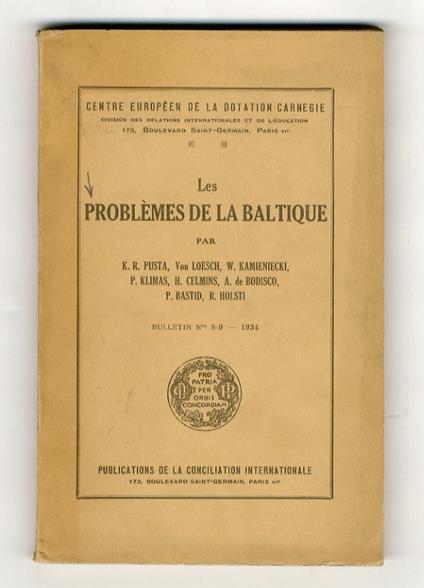 PROBLEMES (LES) de la Baltique, par K.R. Pusta, Von Loesch, W. Kamieniecki, P. Klimas, H. Celmins, A. de Bodisco, P. Bastido, R. Holsti. Bulletin n. 8-9, 1934 - copertina
