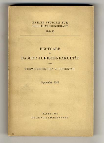 FESTGABE der Basler Juristenfakultät zum Schweizerischen Juristentag. September 1942 - copertina