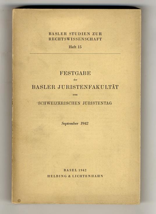 FESTGABE der Basler Juristenfakultät zum Schweizerischen Juristentag. September 1942 - copertina
