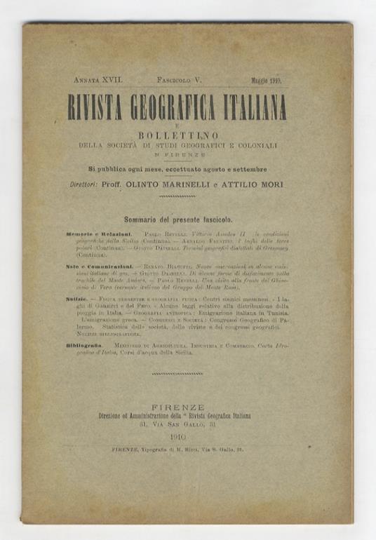 RIVISTA Geografica Italiana e bollettino della Società di Studi Geografici e Coloniali in Firenze. Direttori: Prof. Olinto Marinelli e Attilio Mori. Annata XVII. 1910. Fascicolo I-II. Fascicolo III-IV. Fascicolo V. Fascicolo IX. Fascicolo X. [per com - copertina
