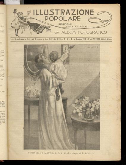 Illustrazione Popolare. Giornale per le famiglie. Con album fotografico. Gerente: E. Brunetti. Anno 42° - Vol. XLVIII°: NN. 1-48. (Segnaliamo anteprima dei racconti "Presentimento" e "Il sogno d'un musicista" di L. Capuana apparsi poi nella raccolta - copertina