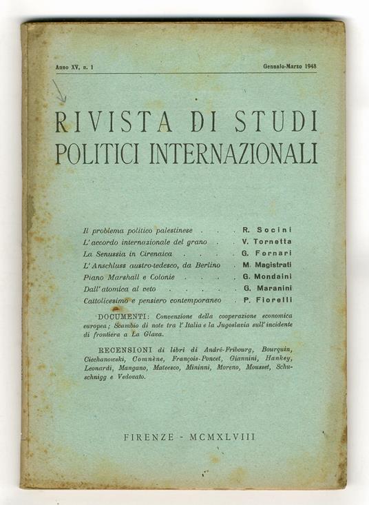 RIVISTA di studi politici internazionali. Direttore: Giuseppe Vedovato. Anno XV, 1948: n. 1. gennaio-marzo, n. 2, aprile-giugno, n. 3-4, luglio-dicembre. [Annata completa] - copertina