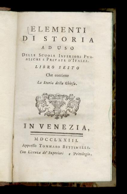 ELEMENTI di storia ad uso delle scuole inferiori pubbliche e private d'Italia. Libro sesto che contiene la storia della Chiesa - copertina