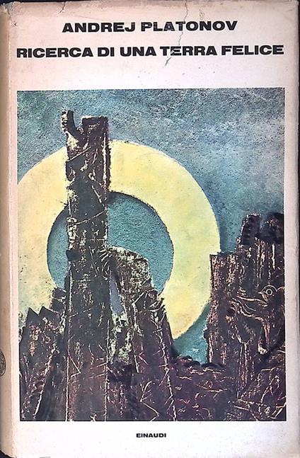 Ricerca di una terra felice - Andrej Platonov - copertina