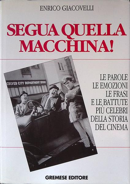 Segua quella macchina! - Enrico Giacovelli - copertina