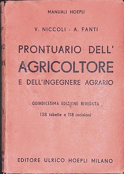 Prontuario dell'agricolotore e dell'ingegnere agrario con modificazioni ed aggiunte - Vittorio Niccoli - copertina