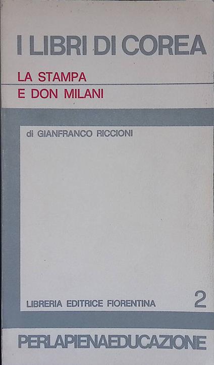 I Libri di Corea. Per la piena educazione n.2. La stampa e Don Milani - Gianfranco Riccioni - copertina