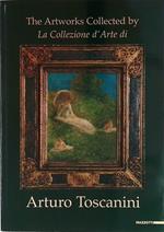 Collezione d'Arte di Arturo Toscanini - The Artworks Collected by Arturo Toscanini
