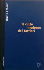 Il culto moderno dei fattici