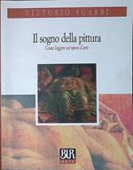 Il sogno della pittura. Come leggere un'opera d'arte