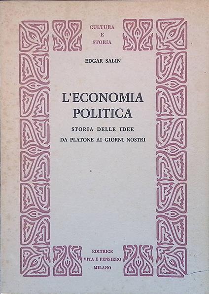 L' economia politica. Storia delle idee da Platone ai giorni nostri - Edgar Salin - copertina