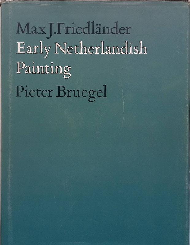 Early Netherlandish Painting. Vol.XIV. Pieter Bruegel