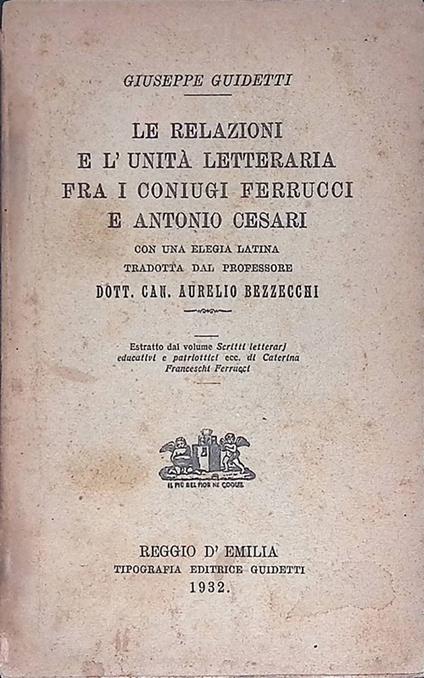 Le relazioni e l'unità letteraria fra i coniugi Ferrucci e Antonio Cesari - Giuseppe Guidotti - copertina