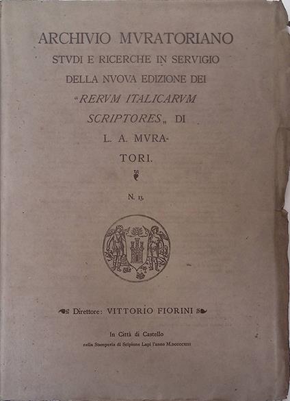 Archivio Muratoriano. Studi e ricerche in servigio della nuova edizione dei Rerum Italicarum Scriptores di L.A. Muratori. N.13 - copertina