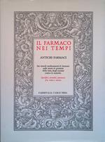 Il farmaco nei tempi. Antichi farmaci