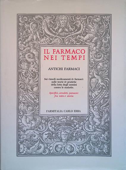 Il farmaco nei tempi. Antichi farmaci - copertina