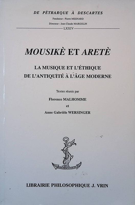Mousikè et aretè. La musique et l'éthique de l'antiquité à l'age moderne