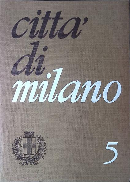 Città di Milano n.5 maggio 1969. Storia del Teatro del Re 1813-1872 - copertina