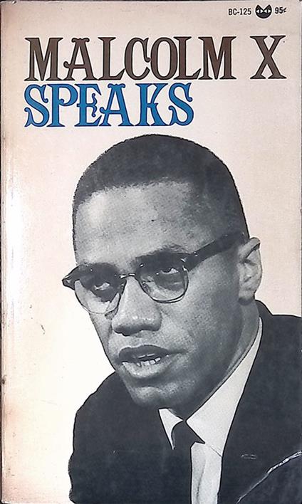 Malcolm X Speaks. Selected speeches and statements - George Breitman - copertina