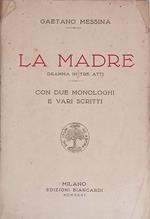 madre. Dramma in tre atti