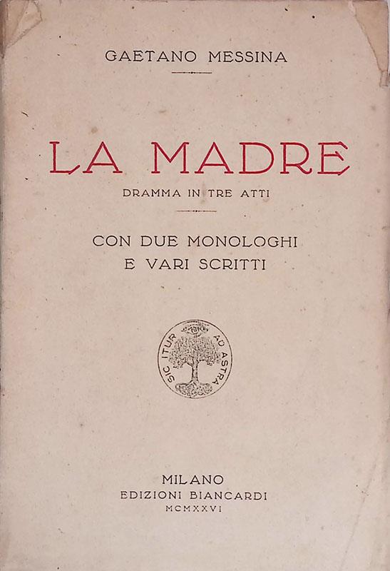 madre. Dramma in tre atti