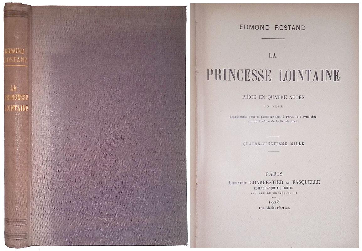 Princesse Lointaine. Pièce en quatre actes en vers