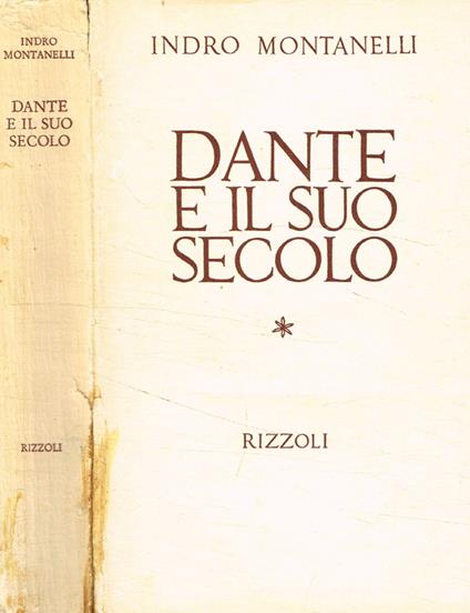 Dante e il suo secolo - Indro Montanelli - copertina