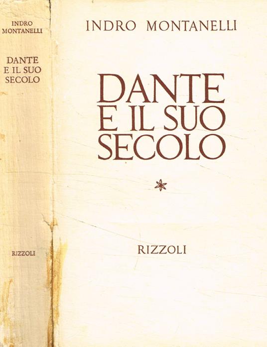 Dante e il suo secolo - Indro Montanelli - copertina